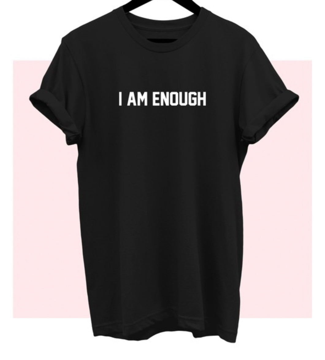 I AM ENOUGH