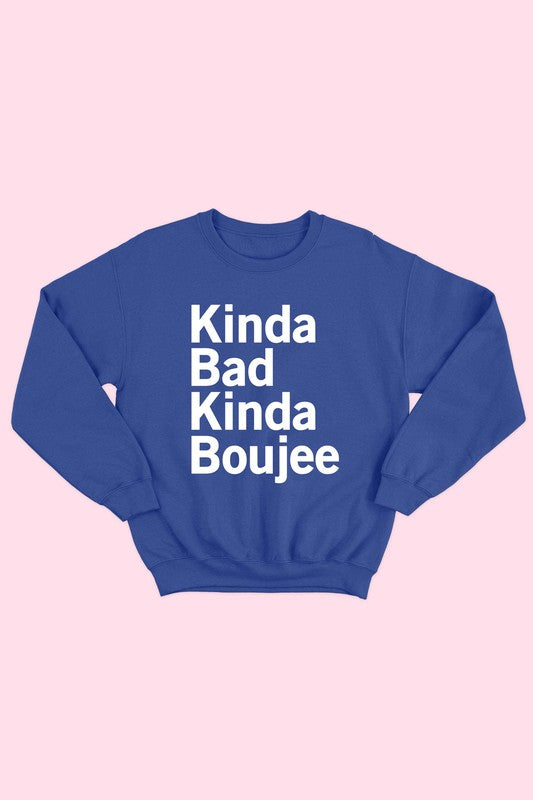 Kinda Bad Kinda Boujee- Royal